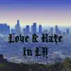Love & Hate in LA (feat. M0$$) song lyrics