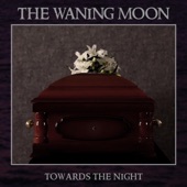The Waning Moon - Towards the Night