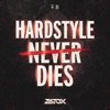 Hardstyle Never Dies - Single