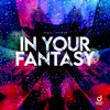 In Your Fantasy - Single