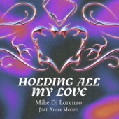Holding All My Love (feat. Anna Moore) artwork