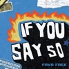 If You Say So - Single