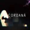 Stream & download Coroană (feat. Criss, Murty, Nede & Robiță) - Single