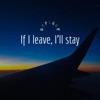 deplane - If I leave, I'll stay