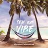 Sem Bad Vibe - Single