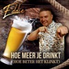 Hoe Meer Je Drinkt (Hoe Beter Het Klinkt) - Single