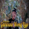 Garwane Wong Liyo - Single