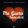 Me Gusta Todo de Ti - Single album lyrics, reviews, download