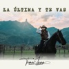 La Última y Te Vas - Single