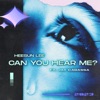 Can You Hear Me? (feat. Jay Cabassa) - Single