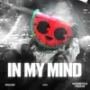 In My Mind - Single album lyrics, reviews, download