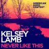 Never Like This (From “American Song Contest”) - Single album lyrics, reviews, download