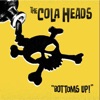 The Cola Heads - Choked Up