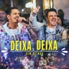 Deixa Deixa (Ao Vivo) - Single