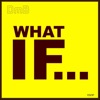What If - Single