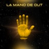 La Mano de Out - EP