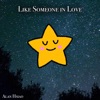 Like Someone in Love - Single
