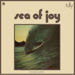 Tully - Sea of Joy, Pt. 1