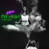 I'm High (feat. Inna Vision) - HIRIE