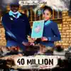 Stream & download 40 Million (feat. bow Mr fantastic) - Single