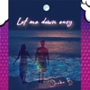 Let Me Down Easy - Single