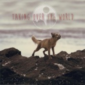 Taking Over the World artwork