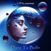 Dans Ta Bulle - Single