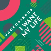 I Want My Life - Single (feat. Cary Pierce & Jack O'Neill) - Single
