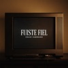 Fuiste Fiel - Single