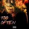 Too Often - Single