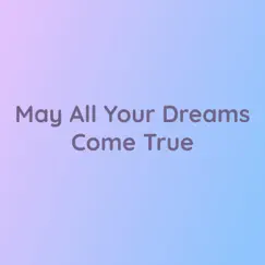 May All Your Dreams Come True Song Lyrics
