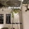Dirt Beats - With Me Not Us lyrics
