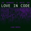 Love In Code (Luxo Remix) - Single