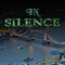 In Silence (feat. dutchavelli) - Valzo lyrics