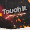 Touch It (Spanish version) - Single album lyrics, reviews, download