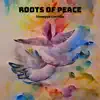 Roots of Peace - Single album lyrics, reviews, download