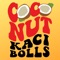 Coconut - Kaci Bolls lyrics
