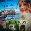 TALL GRASS - Single