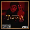 Tewfasa album lyrics, reviews, download