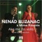 Ako Me Jos Volis (feat. Mirna Kosanin) - Nenad Blizanac lyrics