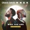 Who You Are (Preditah Remix) - Craig David & MNEK lyrics