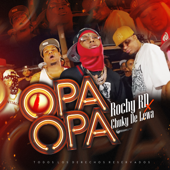 Opa Opa - Rochy RD & El Chuky De Lewa