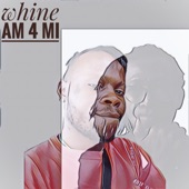 Whine Am 4 Mi (feat. King Jerris Eleazer) artwork