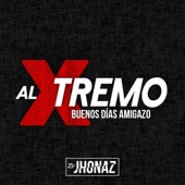 Al Xtremo (Buenos Días Amigazo) artwork