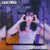 Light Switch (Cover by xoos) artwork