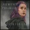 Arwen's Promise - Single album lyrics, reviews, download