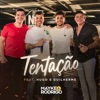 Tentação by Mayke & Rodrigo, Hugo & Guilherme iTunes Track 1