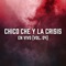 A Las Pipis y A Las Ganas - Chico Che y La Crisis lyrics