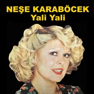 lataa albumi Neşe Karaböcek - Yali Yali