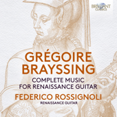 Brayssing: Complete Music for Renaissance Guitar - Federico Rossignoli